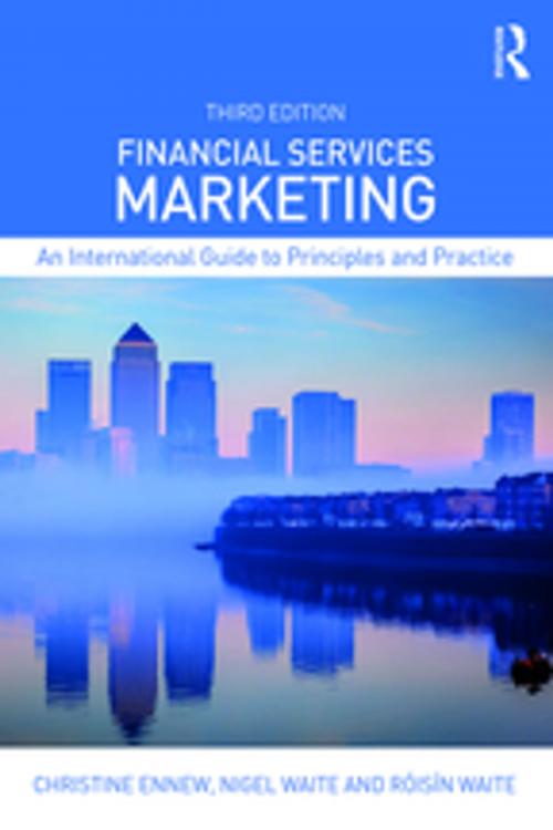 Cover of the book Financial Services Marketing by Christine Ennew, Roisin Waite, Nigel Waite, Taylor and Francis