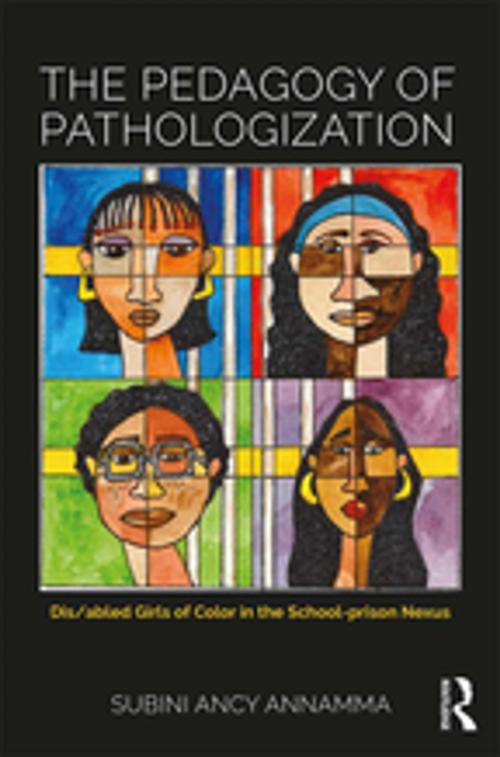 Cover of the book The Pedagogy of Pathologization by Subini Ancy Annamma, Taylor and Francis