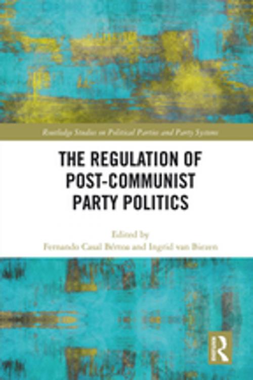 Cover of the book The Regulation of Post-Communist Party Politics by , Taylor and Francis