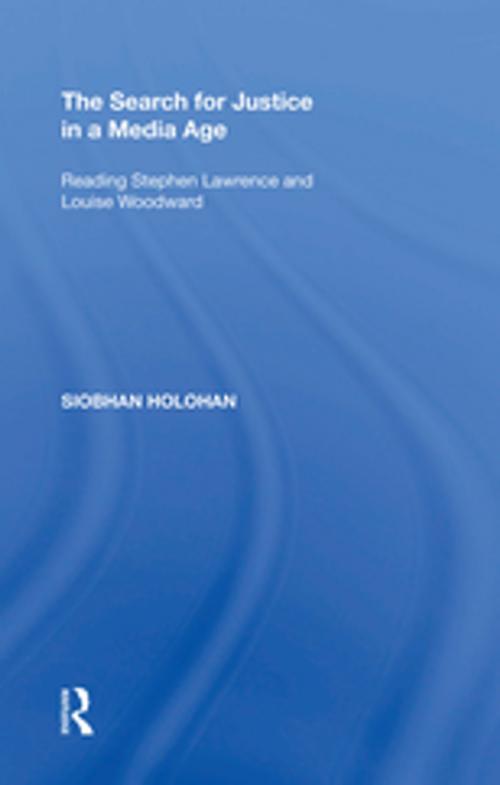 Cover of the book The Search for Justice in a Media Age by Siobhan Holohan, Taylor and Francis