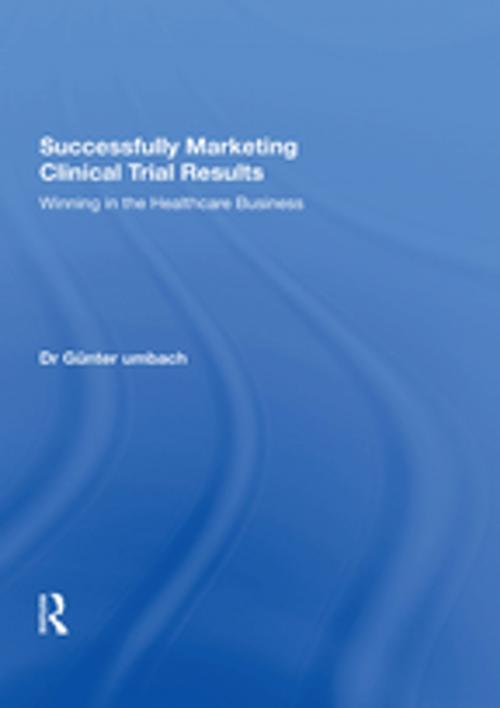 Cover of the book Successfully Marketing Clinical Trial Results by Günter Umbach, Taylor and Francis