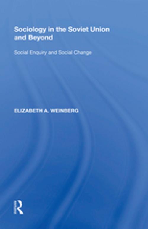 Cover of the book Sociology in the Soviet Union and Beyond by Elizabeth A. Weinberg, Taylor and Francis