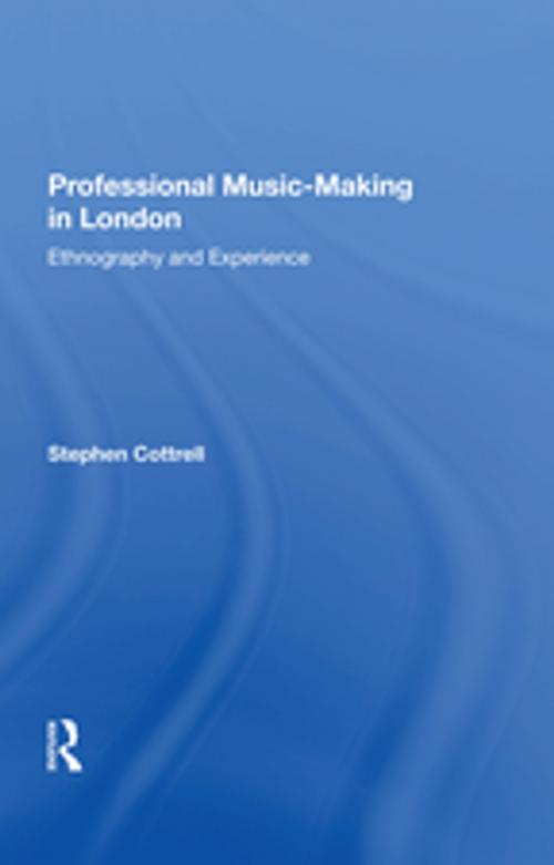 Cover of the book Professional Music-making in London by Stephen Cottrell, Taylor and Francis
