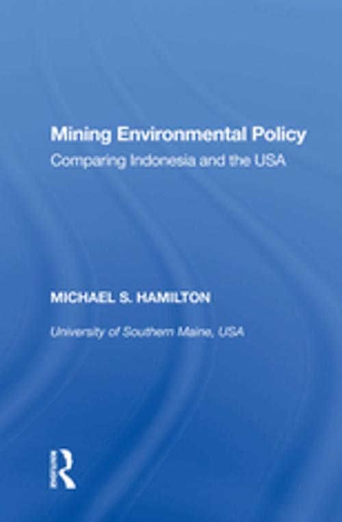 Cover of the book Mining Environmental Policy by Michael S. Hamilton, Taylor and Francis