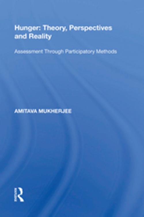 Cover of the book Hunger: Theory, Perspectives and Reality by Amitava Mukherjee, Taylor and Francis