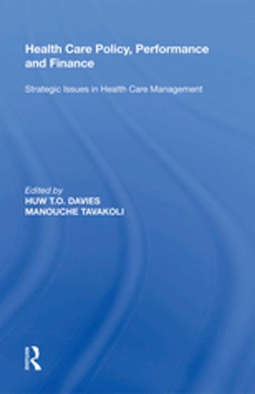 Cover of the book Health Care Policy, Performance and Finance by Manouche Tavakoli, Taylor and Francis
