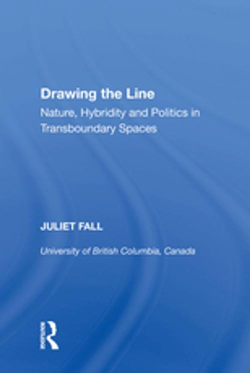Cover of the book Drawing the Line by Juliet Fall, Taylor and Francis