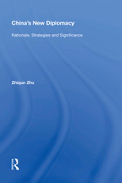 Cover of the book China's New Diplomacy by Zhiqun Zhu, Taylor and Francis