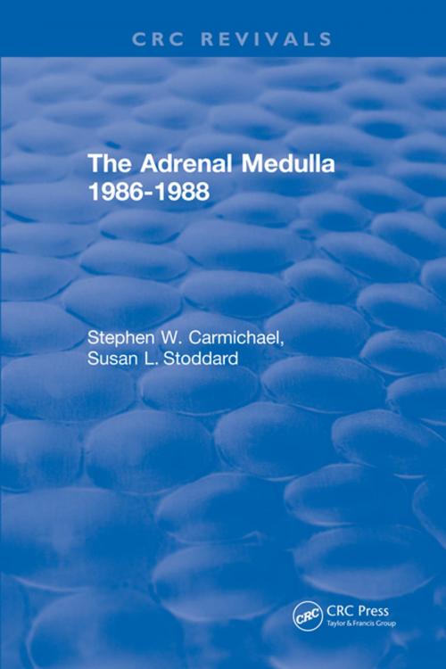 Cover of the book The Adrenal Medulla 1986-1988 by , CRC Press