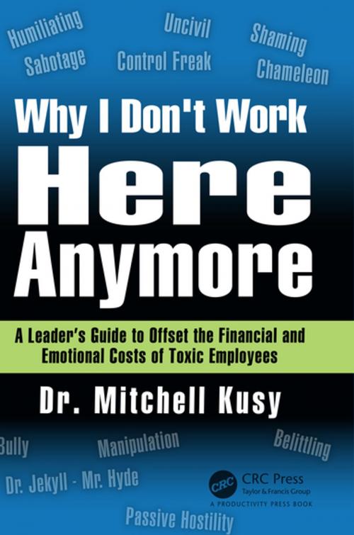 Cover of the book Why I Don't Work Here Anymore by Mitchell Kusy, Taylor and Francis