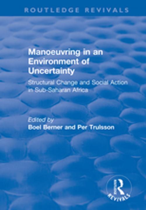 Cover of the book Manoeuvring in an Environment of Uncertainty by Boel Berner, Per Trulsson, Taylor and Francis