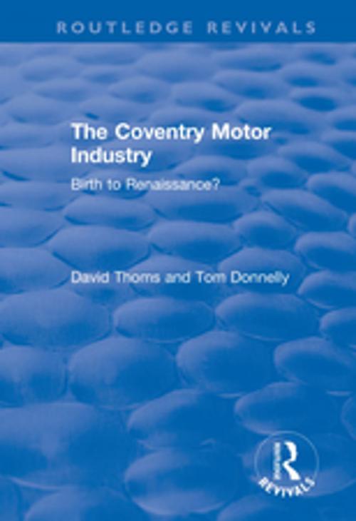 Cover of the book The Coventry Motor Industry by David Thoms, Tom Donnelly, Taylor and Francis