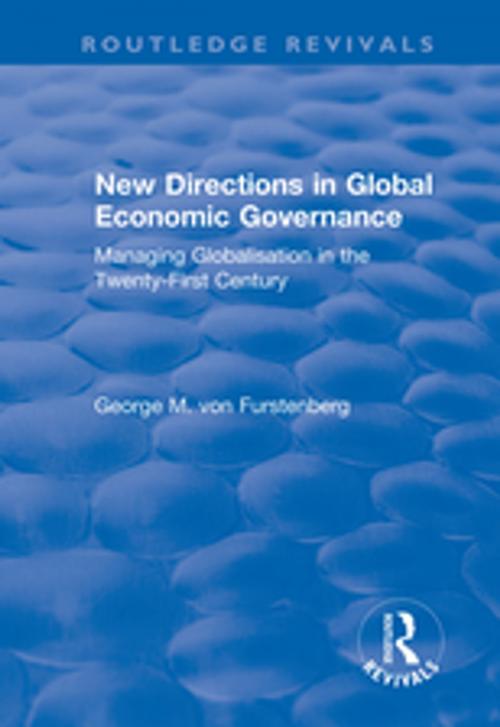 Cover of the book New Directions in Global Economic Governance by George M. von Furstenberg, Taylor and Francis