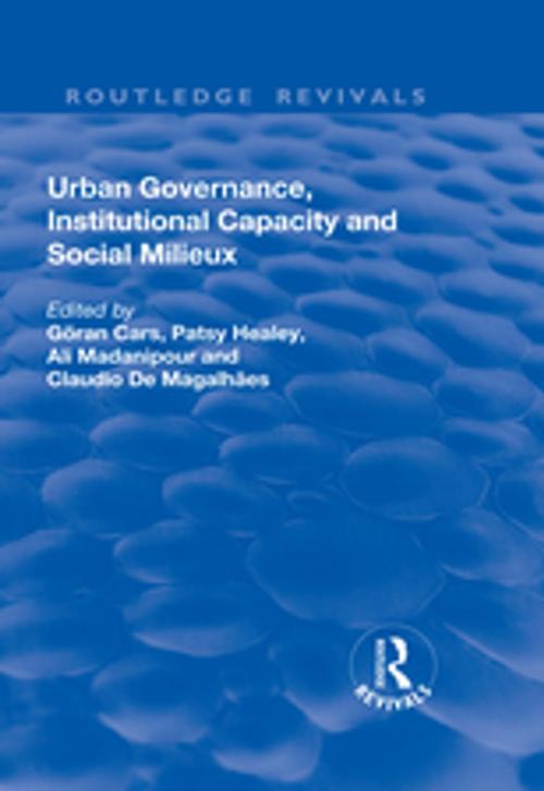 Cover of the book Urban Governance, Institutional Capacity and Social Milieux by , Taylor and Francis