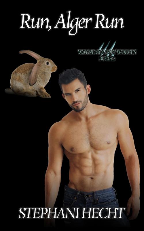 Cover of the book Run, Alger Run (Wayne County Wolves #2) by Stephani Hecht, Stephani Hecht