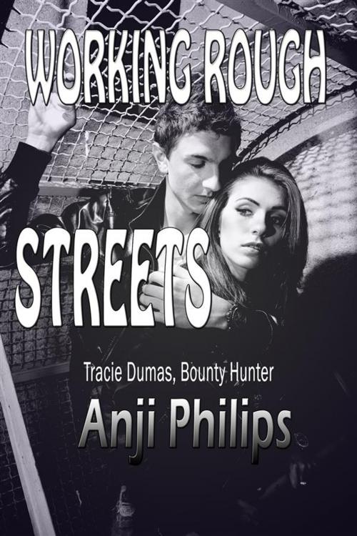 Cover of the book Working Rough Streets by Anji Philips, Boruma Publishing