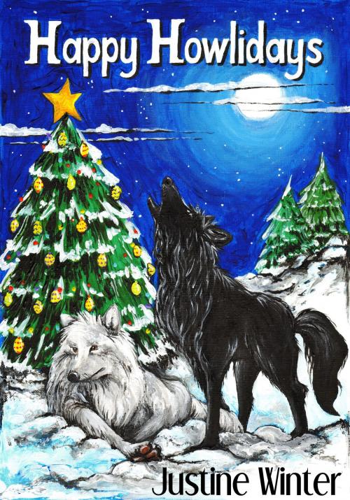 Cover of the book Happy Howlidays: Nature's Destiny Book 5 by Justine Winter, Justine Winter
