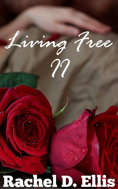 Cover of the book Living Free II by Rachel D. Ellis, Rachel D. Ellis