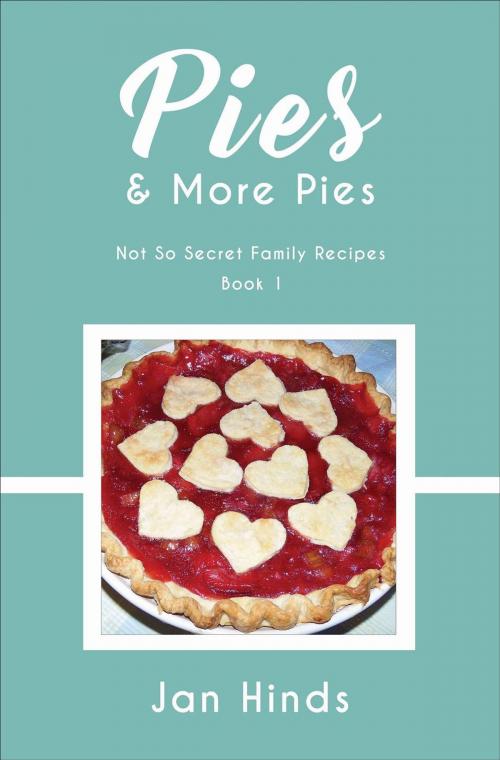 Cover of the book Pies & More Pies by Jan Hinds, Jan Hinds
