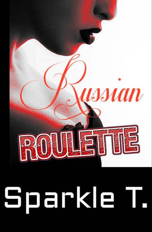 Cover of the book Russian Roulette by Sparkle T., TTD Publications