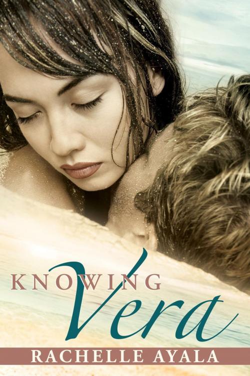 Cover of the book Knowing Vera by Rachelle Ayala, Rachelle Ayala