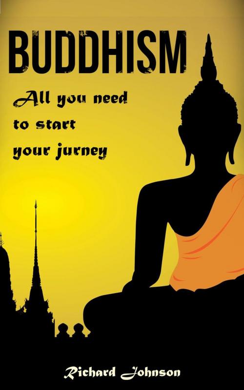 Cover of the book Buddhism for Beginners: All you need to start your journey by Richard Johnson, Richard Johnson