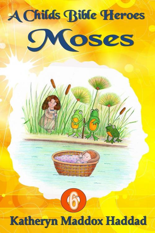 Cover of the book Moses by Katheryn Maddox Haddad, Northern Lights Publishing House