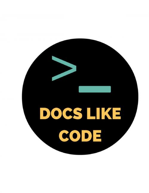 Cover of the book Docs Like Code by Anne Gentle, Lulu.com