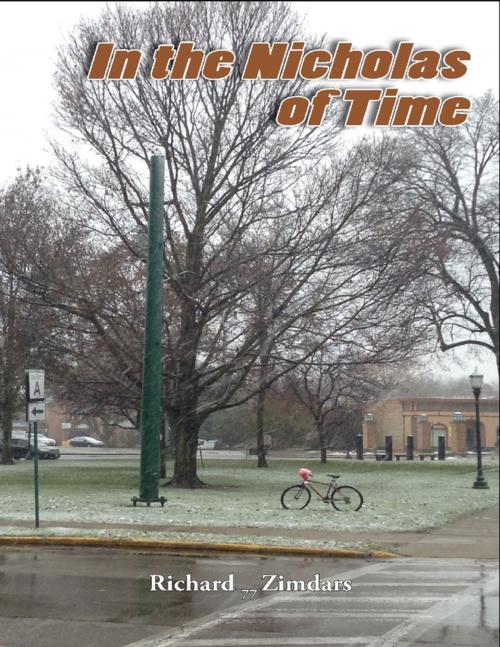 Cover of the book In the Nicholas of Time by Richard Zimdars, Lulu.com