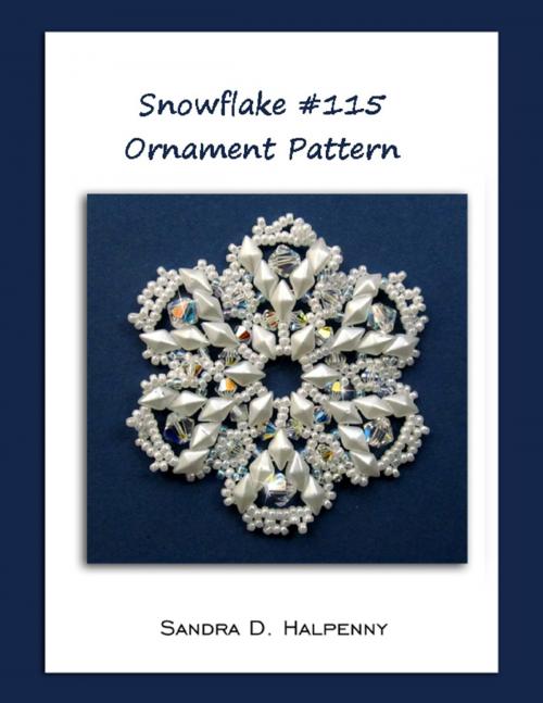 Cover of the book Snowflake #115 Ornament Pattern by Sandra D Halpenny, Lulu.com