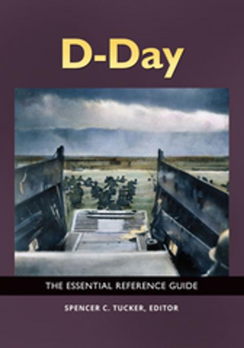 Cover of the book D-Day: The Essential Reference Guide by , ABC-CLIO