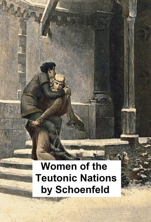 Cover of the book Women of the Teutonic Nations, Illustrated by Hermann Schoenfeld, Seltzer Books