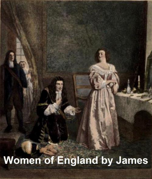 Cover of the book Women of England, Illustrated by Bartlett Burleigh James, Seltzer Books