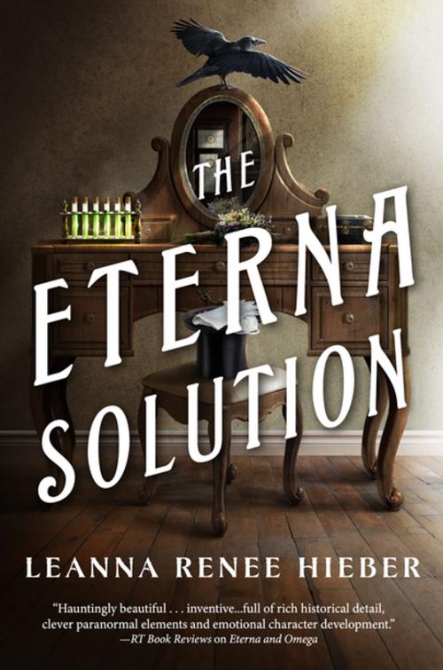 Cover of the book The Eterna Solution by Leanna Renee Hieber, Tom Doherty Associates