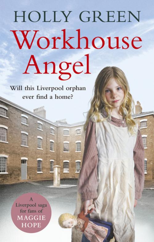 Cover of the book Workhouse Angel by Holly Green, Ebury Publishing