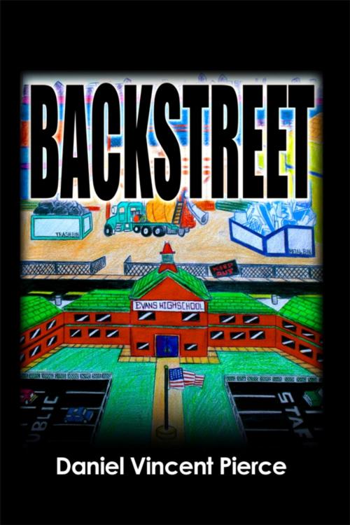 Cover of the book Backstreet by Daniel Vincent Pierce, Dorrance Publishing