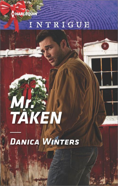 Cover of the book Mr. Taken by Danica Winters, Harlequin