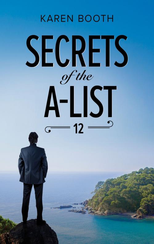 Cover of the book Secrets of the A-List (Episode 12 of 12) by Karen Booth, Harlequin