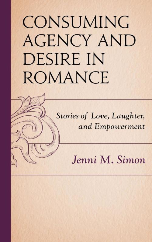 Cover of the book Consuming Agency and Desire in Romance by Jenni M. Simon, Lexington Books