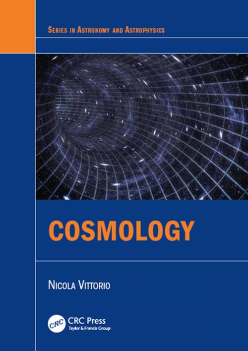 Cover of the book Cosmology by Nicola Vittorio, CRC Press