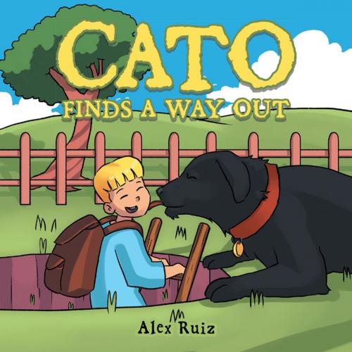 Cover of the book Cato Finds a Way Out by Alex Ruiz, Balboa Press