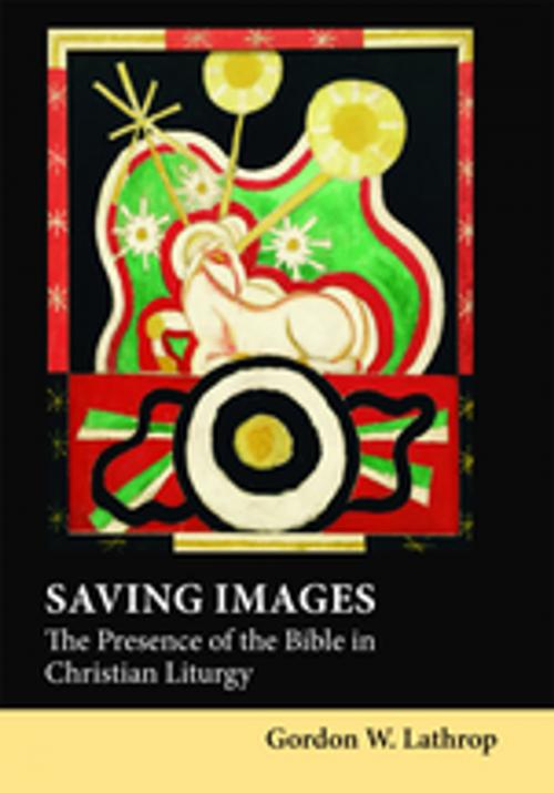 Cover of the book Saving Images by Gordon W. Lathrop, Fortress Press