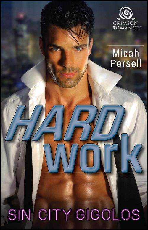 Cover of the book Hard Work by Micah Persell, Crimson Romance