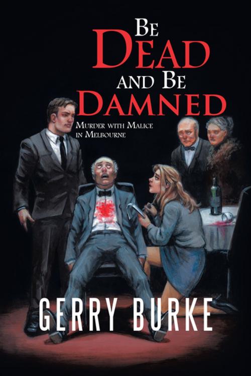 Cover of the book Be Dead and Be Damned by Gerry Burke, iUniverse