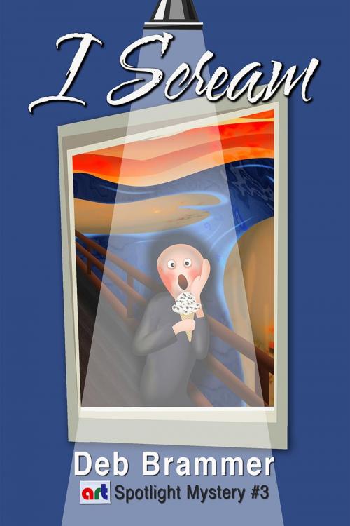 Cover of the book I Scream by Deb Brammer, Deb Brammer