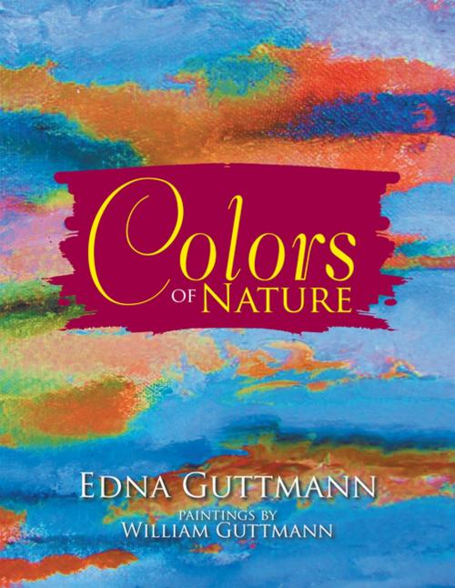 Cover of the book Colors of Nature by Edna Guttmann, Xlibris US