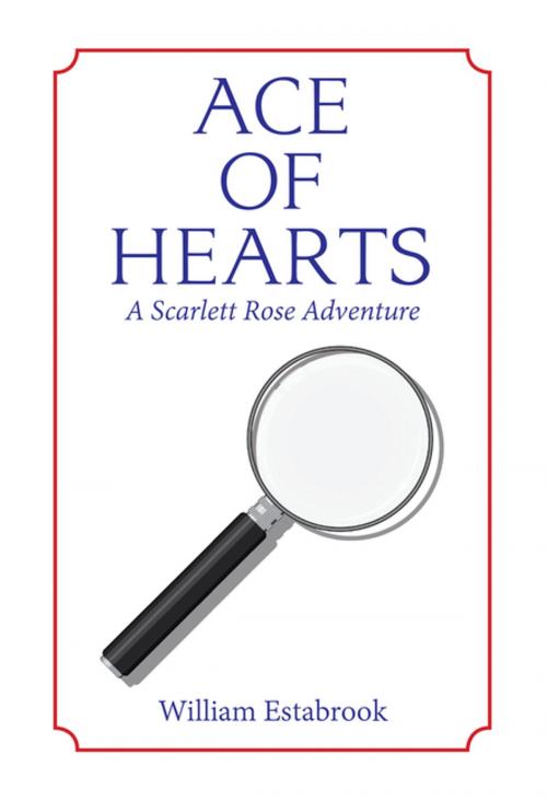 Cover of the book Ace of Hearts by William Estabrook, Xlibris US