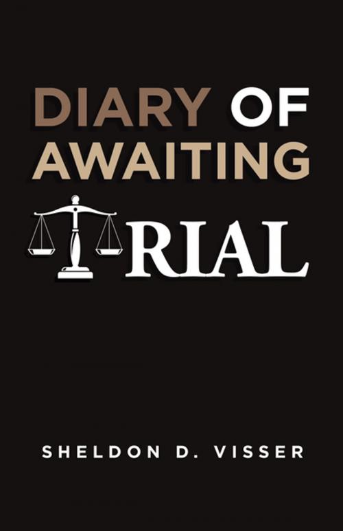 Cover of the book Diary of Awaiting Trial by Sheldon D. Visser, Partridge Publishing Singapore