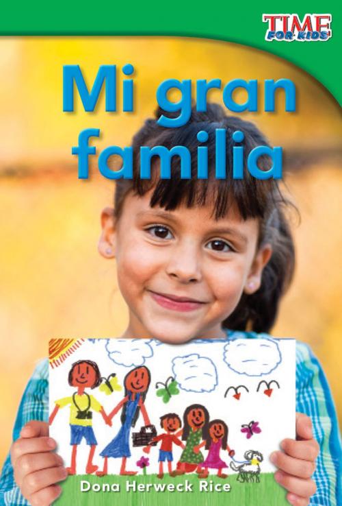 Cover of the book Mi gran familia by Dona Herweck Rice, Teacher Created Materials