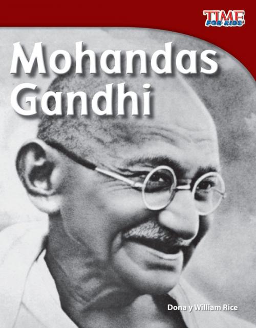 Cover of the book Mohandas Gandhi by Dona y William Rice, Teacher Created Materials